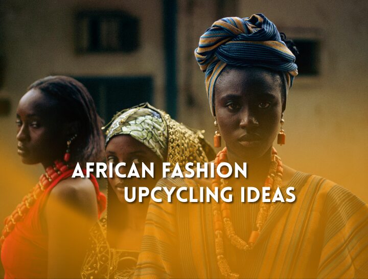 african-fashion-upcycling-ideas
